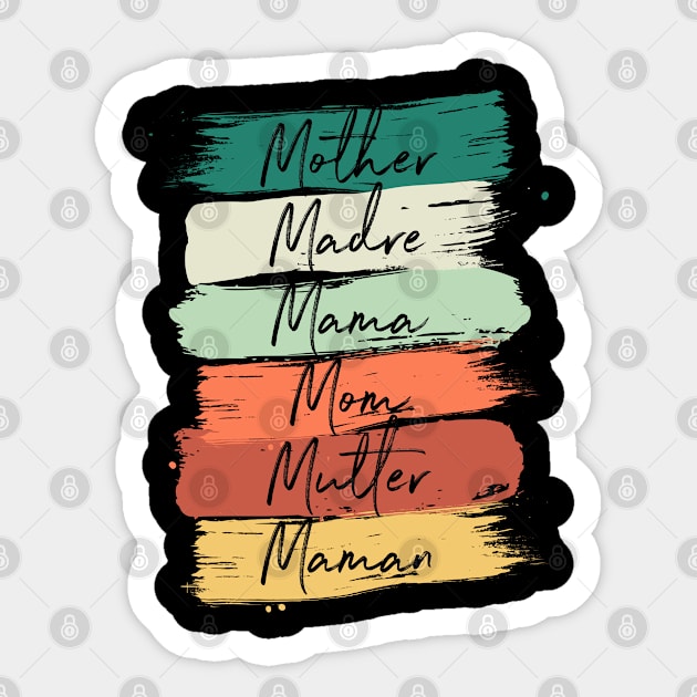 Celebrate Your Mother Madre Mama Mom Mutter Maman Day Gift Sticker by grendelfly73